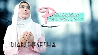 dian piesesha pernahkah kau berdusta official lyric video 