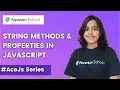 String Methods and Properties in JavaScript AceJS Series - Part 6 Newton School