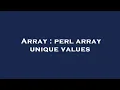 Array perl array unique values