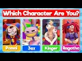 Which Amazing Digital Circus Character Are You