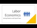 Labor Markets How to Solve Payroll Tax Problems