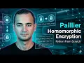 Partially Homomorphic Encryption with Paillier in Python From Scratch