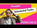 ChatGPT Scheduled Tasks - How and when to use