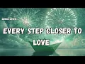 Download Lagu Every step closer to you 💕(LYRICS) English New Mussic lover Romantic song 🎵