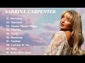 Lagu Sabrina Carpenter Full Album 2025 | Best Hits \u0026 Viral Playlist | Manchild, Espresso, Taste