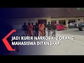 Download Lagu Jadi Kurir Narkoba, 2 Orang Mahasiswa Ditangkap