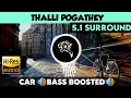 Lagu Thalli Pogathey |🎧 5.1 Surround 🎧| 🔊Bass Boosted🔊 | Sub  🔊Bass🔊 | by THARMi2005