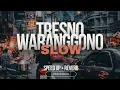 Tresno Waranggono Viral (Speed Up + Reverb) ||DinoJowoo 🥀