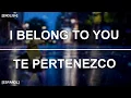 Download Lagu MUSE - I Belong To You [ENGLISH/ESPAÑOL]
