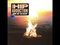 Some Say the Ocean (Reggae Remix) - The Hip Abduction