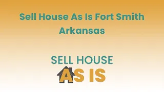 Sell House As Is Fort Smith Arkansas 844 203-8995
