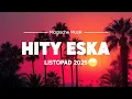 Eska Hity Listopad 2025 🔥 Top Polska Viral Hits – Najgorętsza Playlist Vol.27