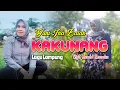 Download Lagu Yuni Ina Balak - Kakunang | Lagu Dangdut Lampung Terbaru Cipt. Hendri Semaka