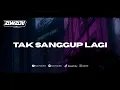 Download Lagu DJ TAK SANGGUP LAGI - ROSSA (BOOTLEG) VIRAL FYP TIKTOK 2025! YANG KALIAN CARI!!