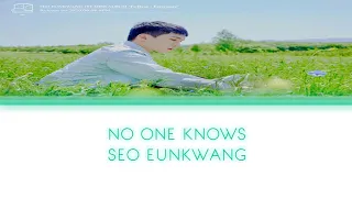 Download SEO EUNKWANG - NO ONE KNOWS Lyrics MP3
