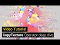Copy Texture operator deep dive - basics and use cases