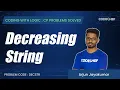DECSTR Decreasing String Coding with Logic CP Problems Solved easy