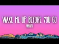 Wham! - Wake Me Up Before You Go-Go