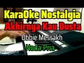 AKHIRNYA KAU DUSTA || OBBIE MESSAKH || KARAOKE || COVER YAMAHA PSR