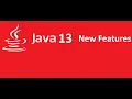 Java 13 Features All Java JDK 13 new features at glance Java Beam