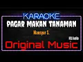 Download Lagu Karaoke Pagar Makan Tanaman ( Original Music ) HQ Audio - Mansyur S.