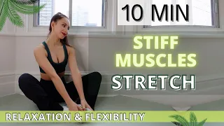 10 min stretching exercises for stiff muscles at home relaxation u0026 flexibility no equipment