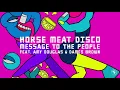 Horse Meat Disco feat. Amy Douglas & Dames Brown - Message To The People (7” Mix)