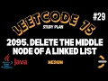 Leetcode 2095 Delete the Middle Node of a Linked List Medium Java Solution