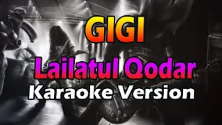 GIGI - LAILATUL QODAR (Karaoke Version)