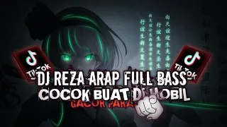 dj reza arap viral tiktok full bass mode bantai 