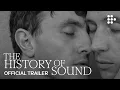 THE HISTORY OF SOUND Trailer Now Streaming Exclusively on MUBI