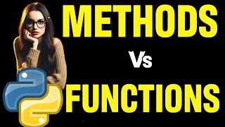 Difference between Python Methods vs Functions