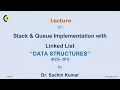 DATA STRUCTURES LECTURE 03 Stack Queue Implementation with Linked List By Dr Sachin Kumar