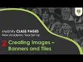 MyUnity New Academic Year Set Up Creating Images - Banners and Tiles