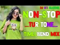 Lagu NON-STOP TUR TONE TIMLI BEND MIX DJ H1 HARDIK 2026