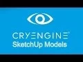 How To Unproblematically Export SketchUp Models to Cry Engine 3