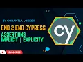 Part 7 Cypress E2E UI AUtomation Testing Assertions Implicit and Explicity Assertions