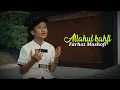 Download Lagu VIRALL!!  ALLAHUL KAFI - Farhat Mushofi ( Versi Baru ) || Nurul Musthofa