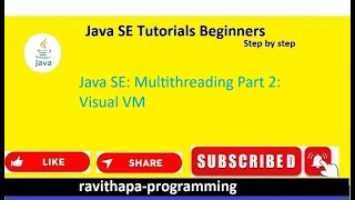 Java SE Multithreading Part 2 Visual VM installation and demo
