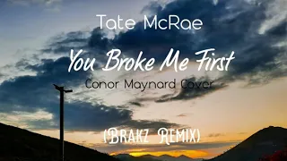 Conor Maynard You Broke Me First Brakz Remix 