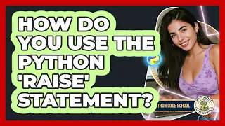 How Do You Use The Python raise Statement - Python Code School