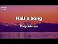 Half a Song music lyrics - Cody Johnson