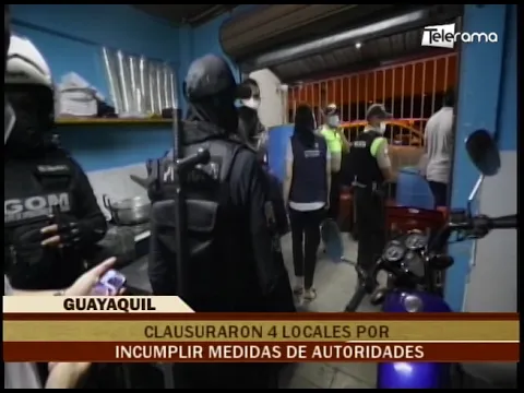 Clausuraron 4 locales por incumplir medidas de autoridades