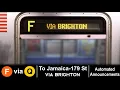 R160 F Train via Q Line Announcements - Via Brighton to Jamaica 179 St