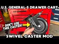 U S General 5 Drawer Cart Swivel Caster Mod - DON T Use This Caster