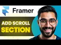 How To Add Scroll Section In Framer Full Guide