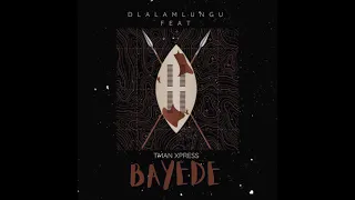dlala mlungu bayede feat tman xpress