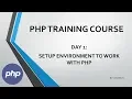 Day1 Setup environment to work with PHP