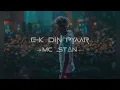 ek din pyar (slowed rewerb)MC ST∆N letest song