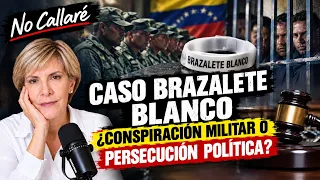 Caso Brazalete blanco ¿Conspiración militar o persecución política?
